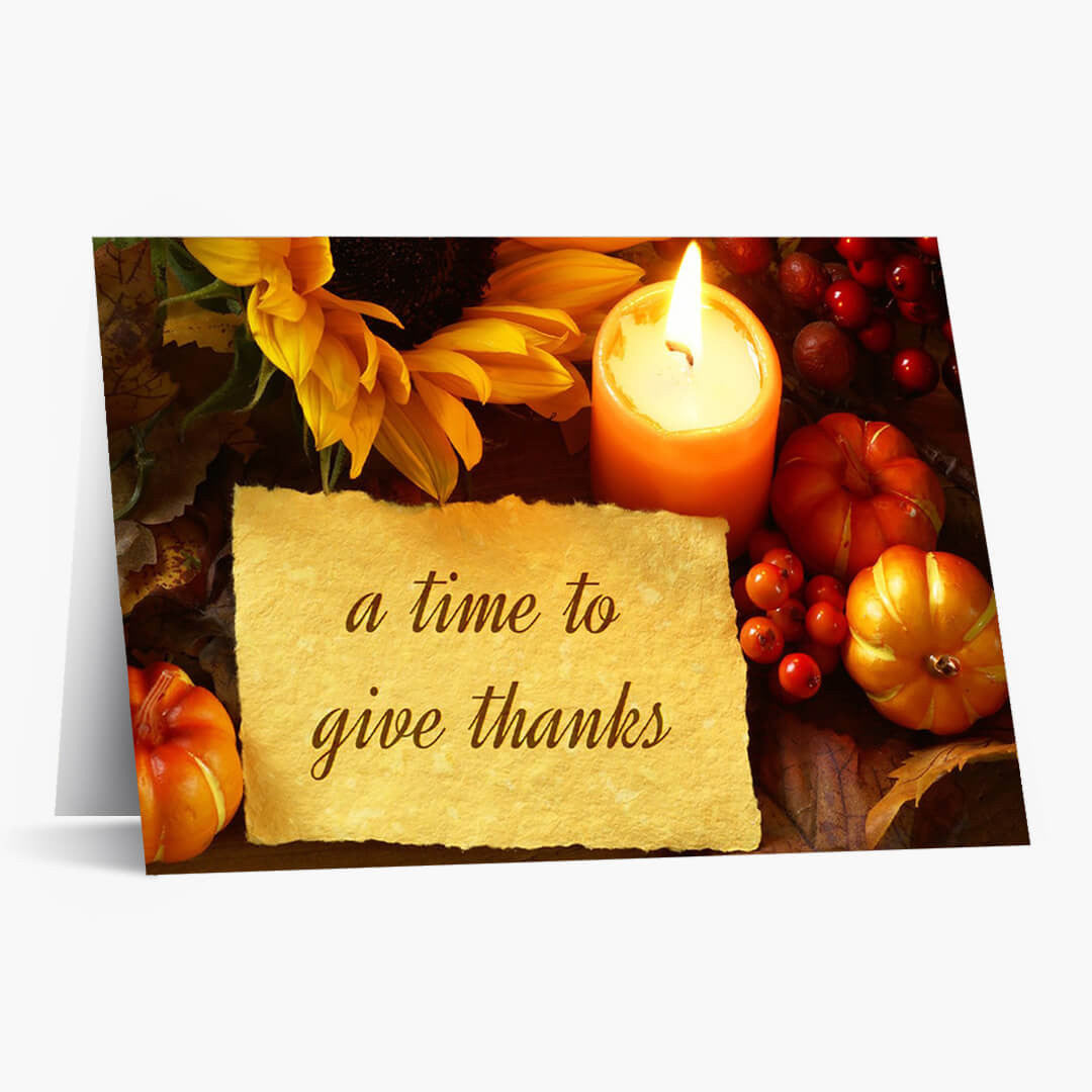 A Time To Give Thanks Thanksgiving Card