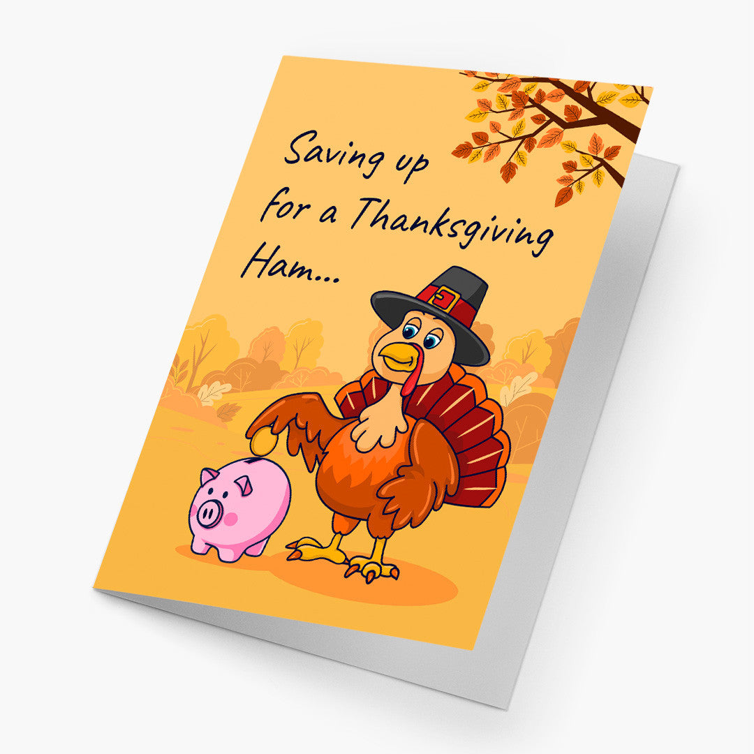 Turkey Saving Up Thanksgiving Card
