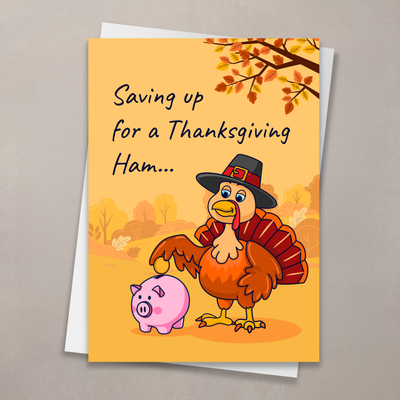 Turkey Saving Up Thanksgiving Card